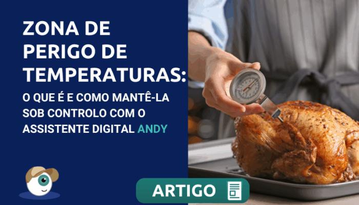 Zona de Perigo de Temperaturas: O Que É e Como Mantê-la Sob Controlo com o Assistente Digital Andy