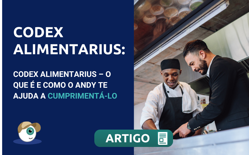 Codex Alimentarius – o que é e como o Andy te ajuda a cumprimentá-lo