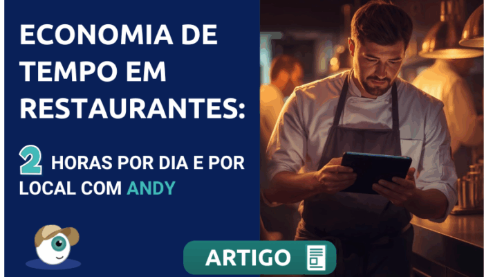 Economia de tempo em restaurantes: 2 horas por dia e por local com Andy