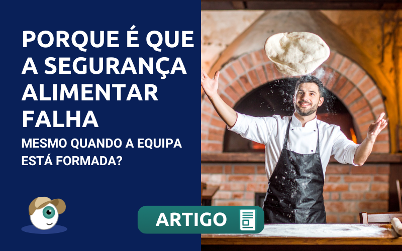 Porque é que a segurança alimentar falha mesmo quando a equipa está formada?