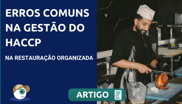 Erros Comuns na Gestão do HACCP na Restauração Organizada