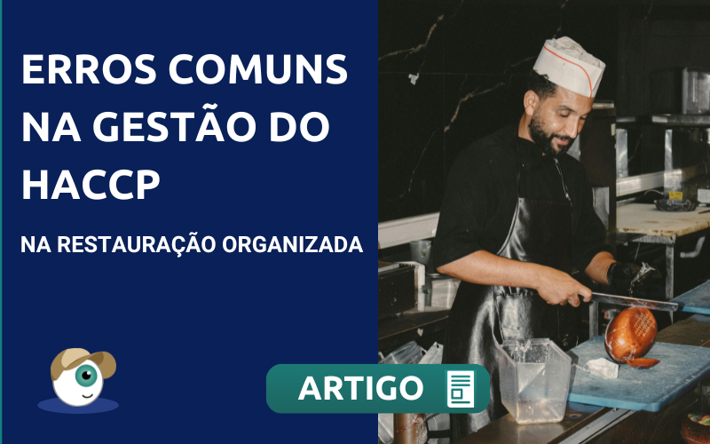 Erros Comuns na Gestão do HACCP na Restauração Organizada