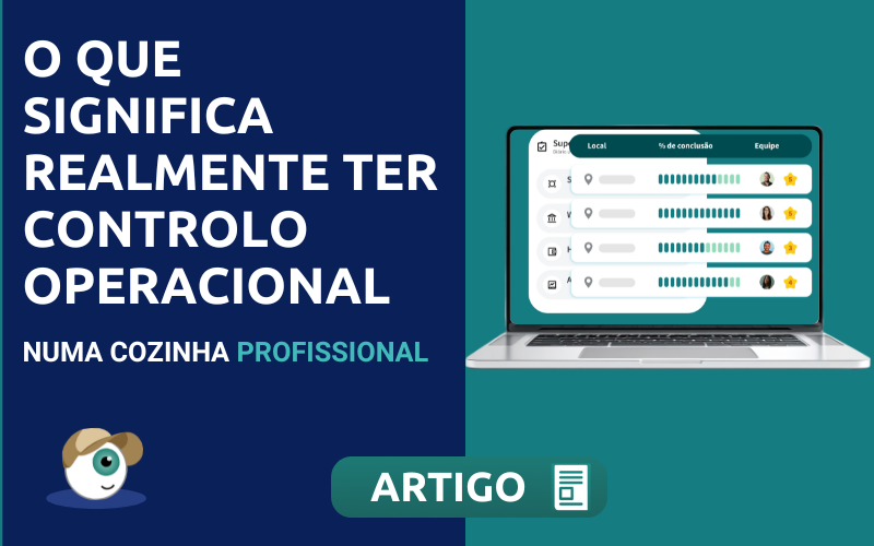 O que significa realmente ter controlo operacional numa cozinha profissional