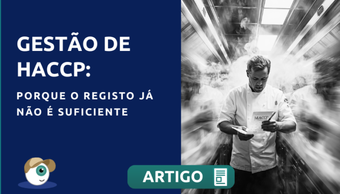Gestão de HACCP: porque o registo já não é suficiente