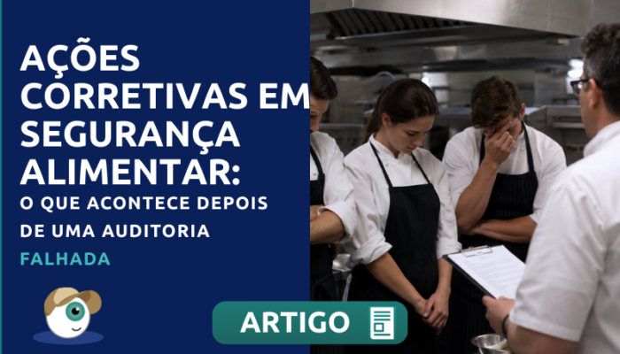 Ações Corretivas em Segurança Alimentar: O Que Acontece Depois de uma Auditoria Falhada