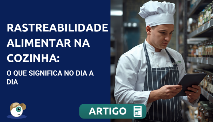 Rastreabilidade alimentar na cozinha: o que significa no dia a dia